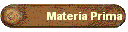Materia Prima