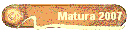 Matura 2007